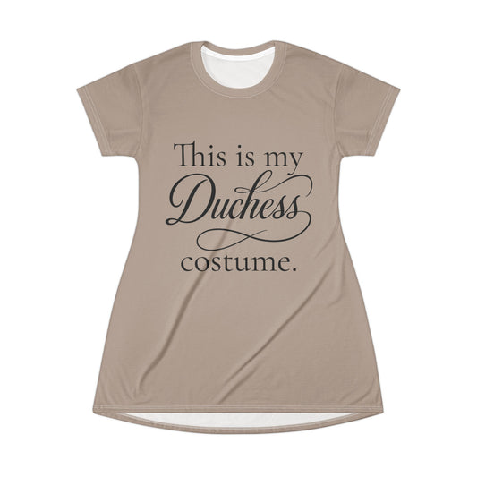 This is my Duchess costume T-Shirt Dress