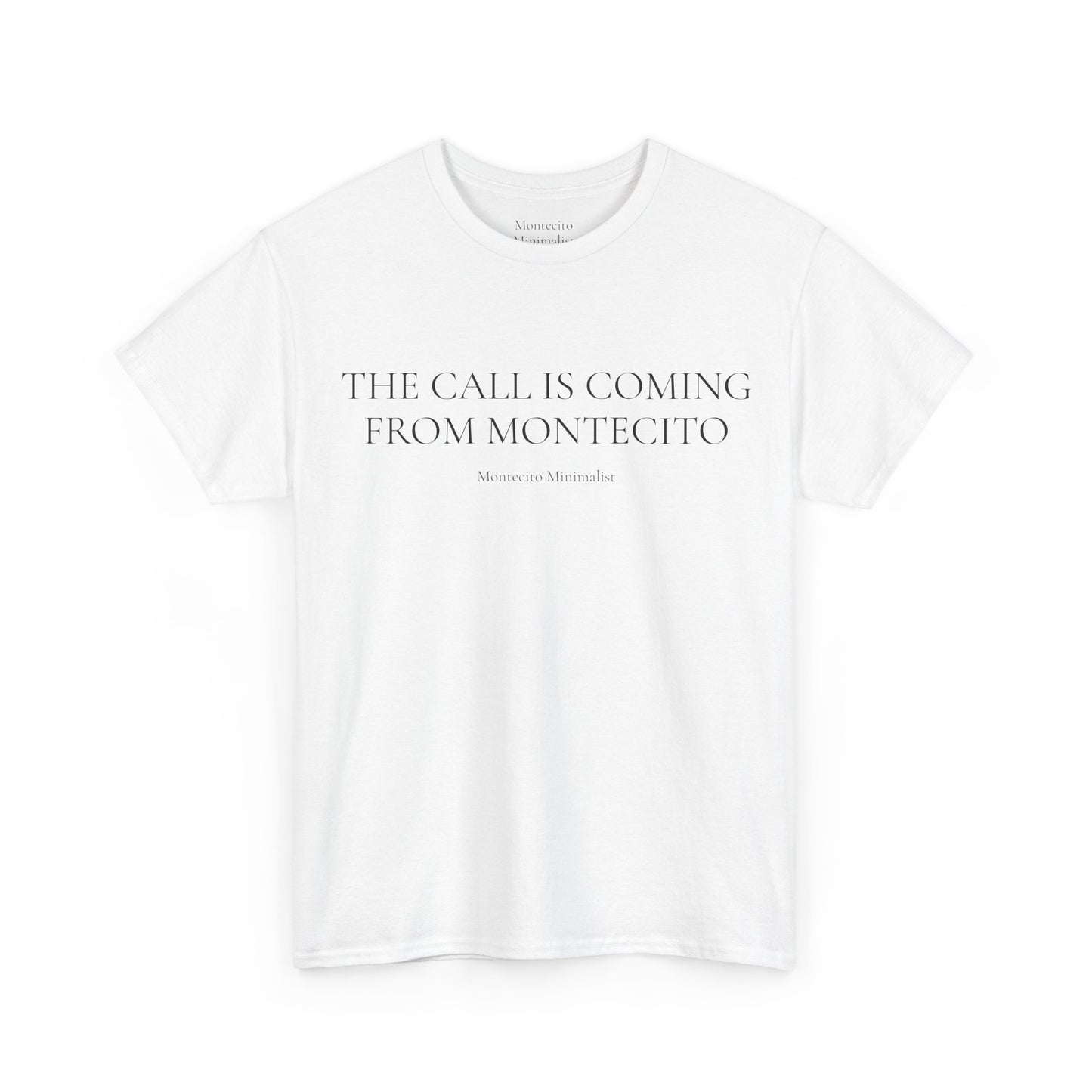 THE CALL IS COMING FROM MONTECITO TEE