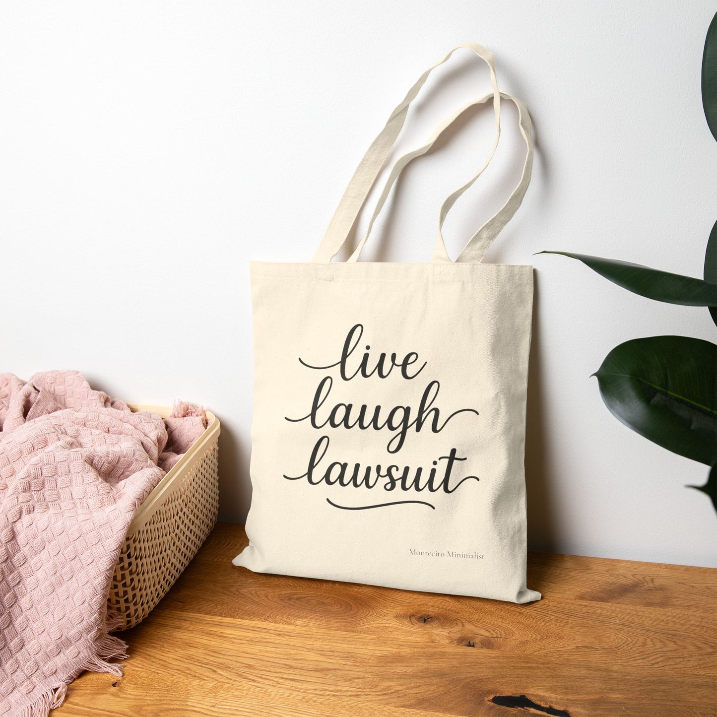 Live Laugh Lawsuit Canvas Tote Bag