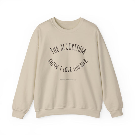 The Algorithm Doesn't Love You Back Sweater