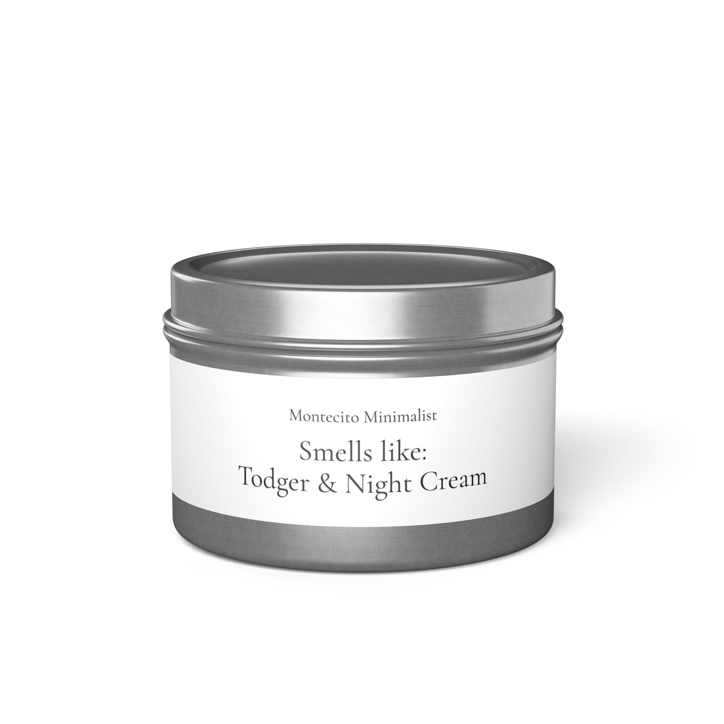 Montecito Minimalist Candle | Smells Like Todger & Night Cream 4oz Tin