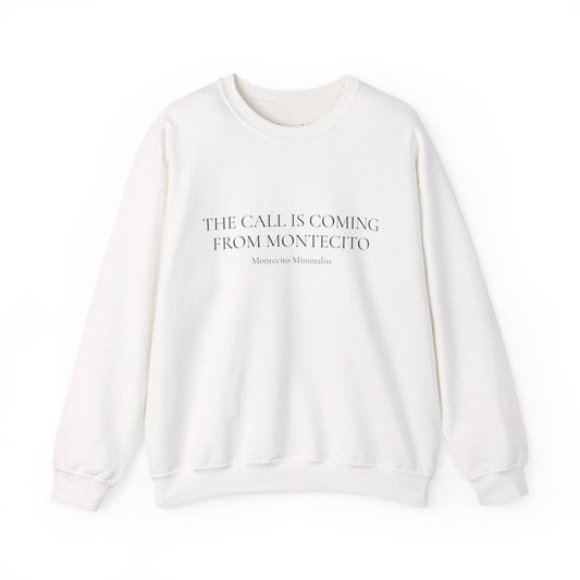 The call is coming from Montecito Crewneck Sweatshirt