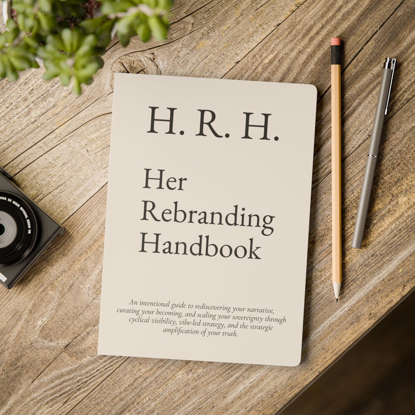 H.R.H. Her Rebranding Handbook The Business Workbook No One Asked For (But You Might Need)