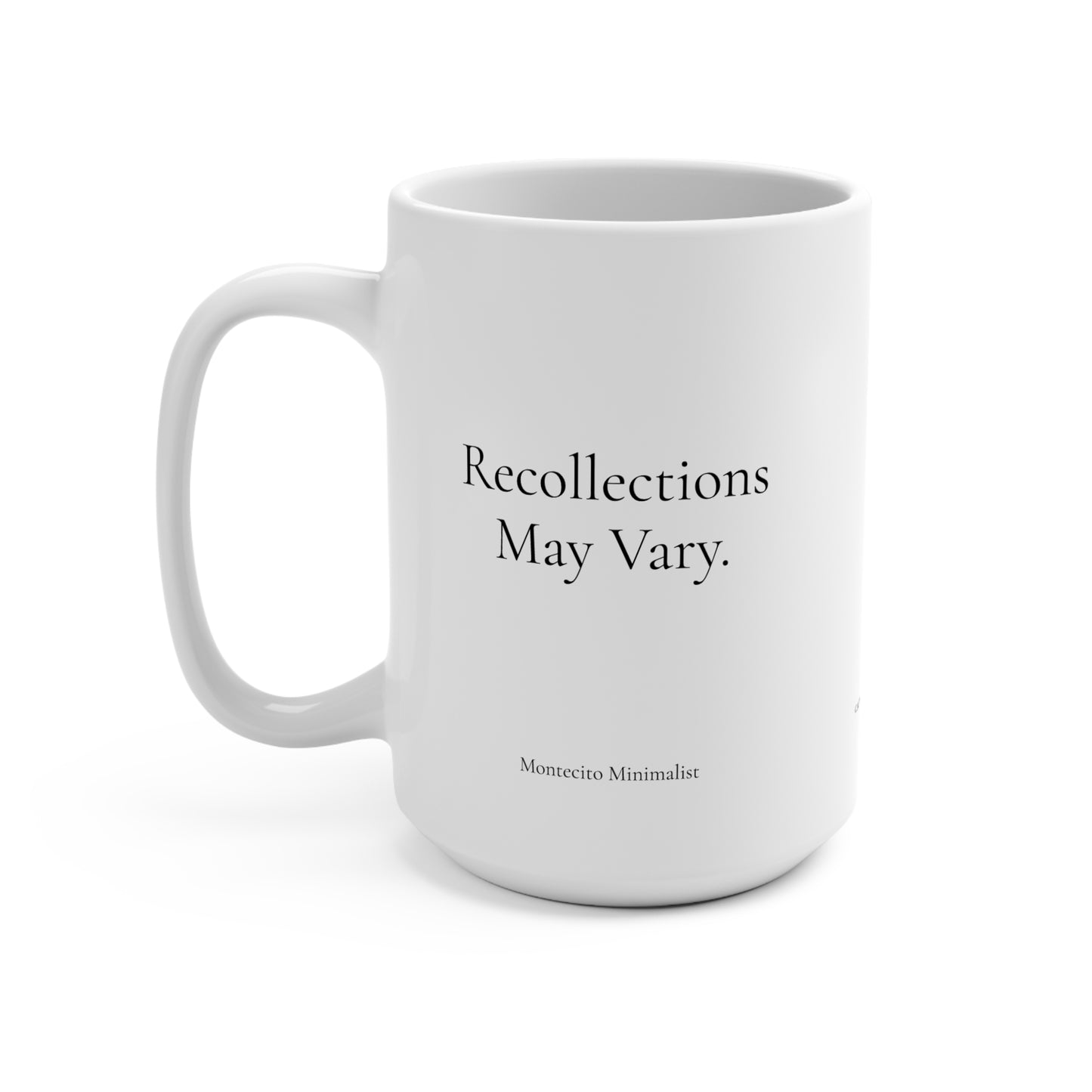 Recollections May Vary Mug 15oz Mug