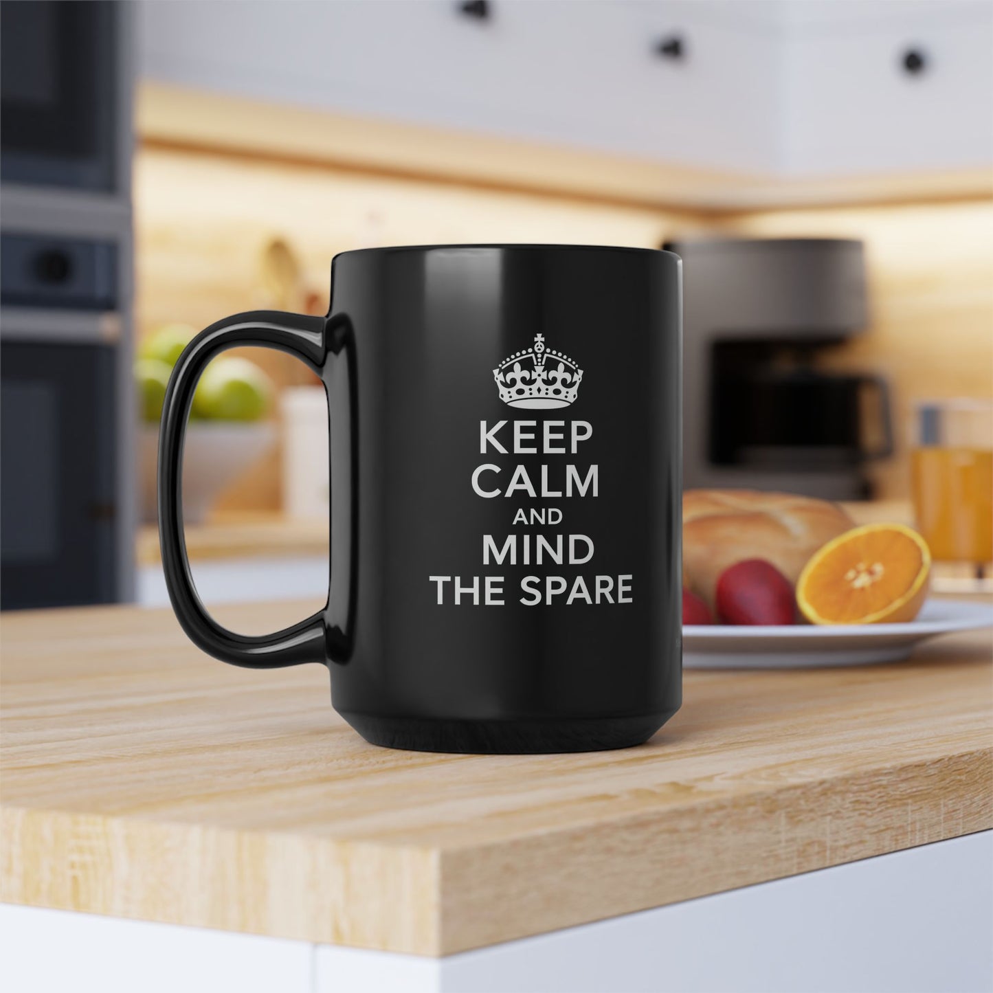 Keep Calm and Mind the Spare Coffee Mug
