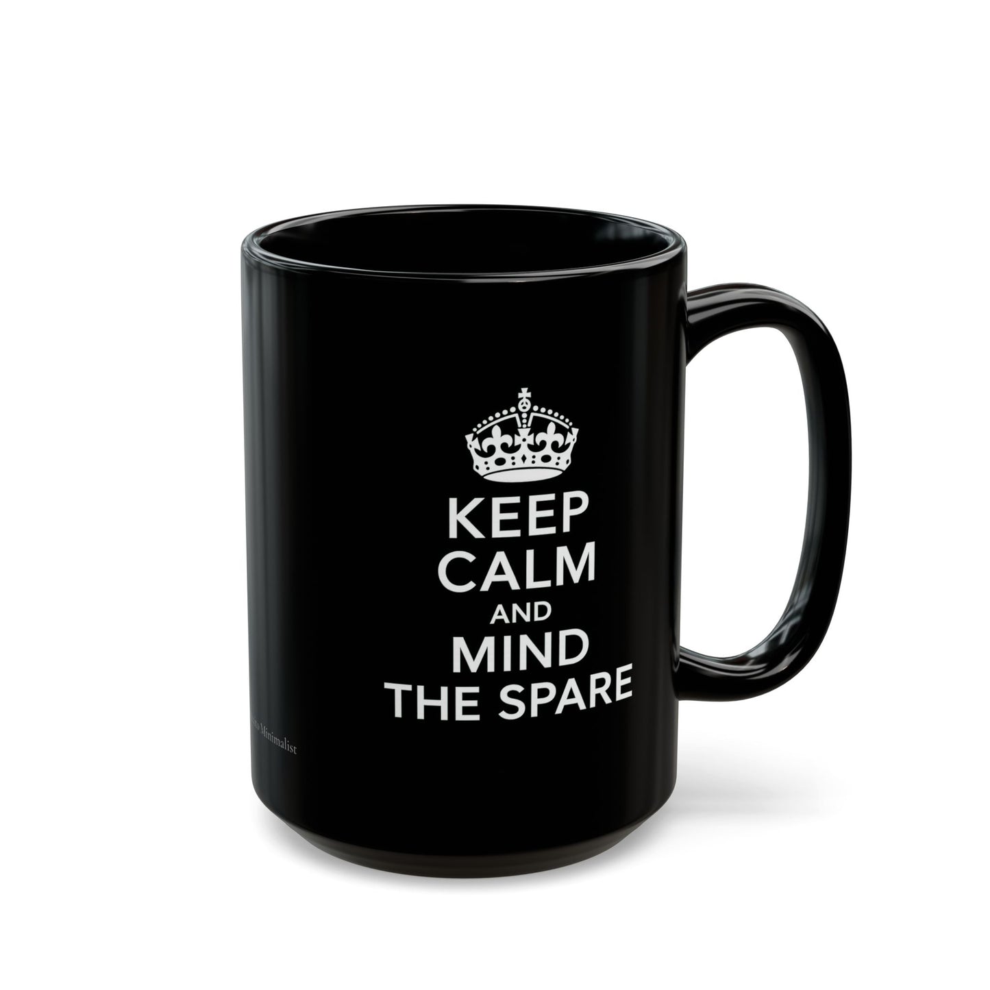 Keep Calm and Mind the Spare Coffee Mug