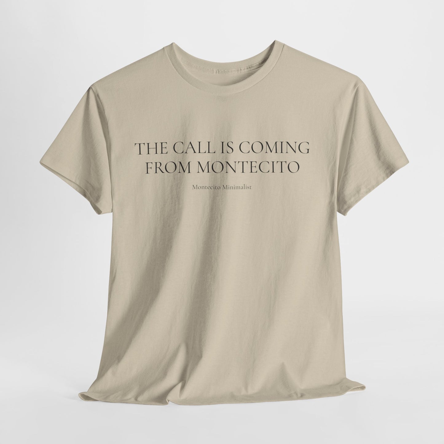 THE CALL IS COMING FROM MONTECITO TEE
