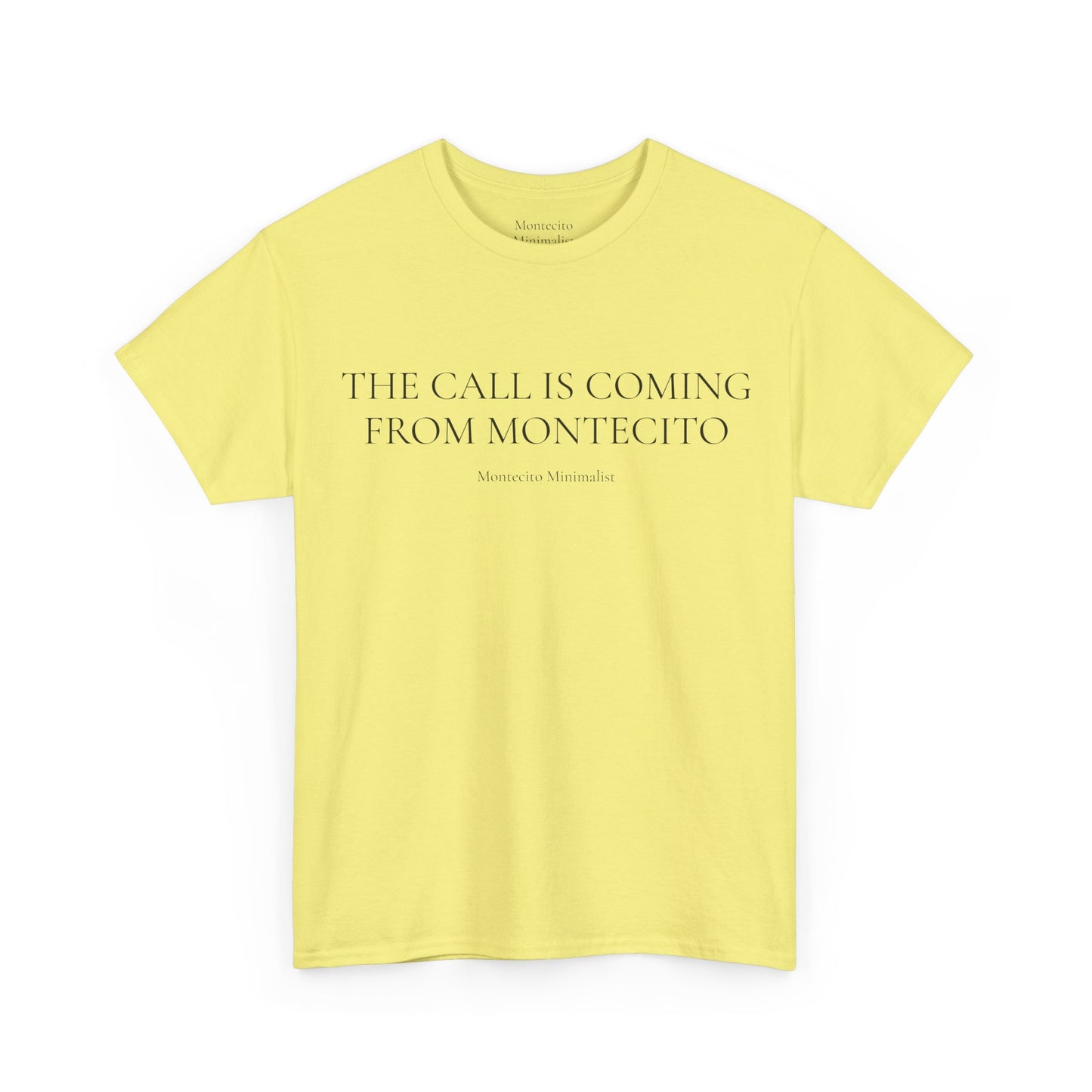 THE CALL IS COMING FROM MONTECITO TEE