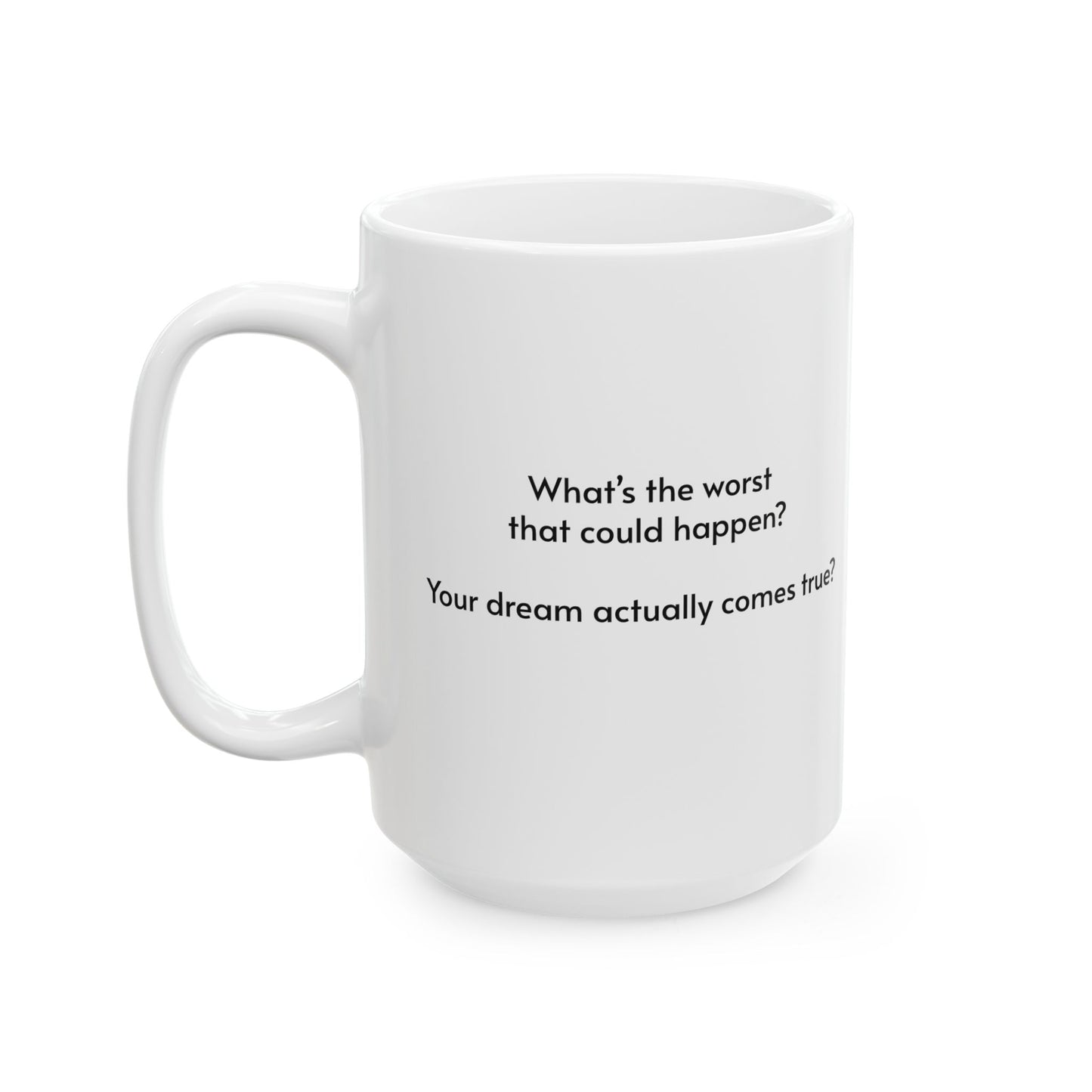 Manifesting ___________ Ceramic Coffee Cup (11oz & 15oz)