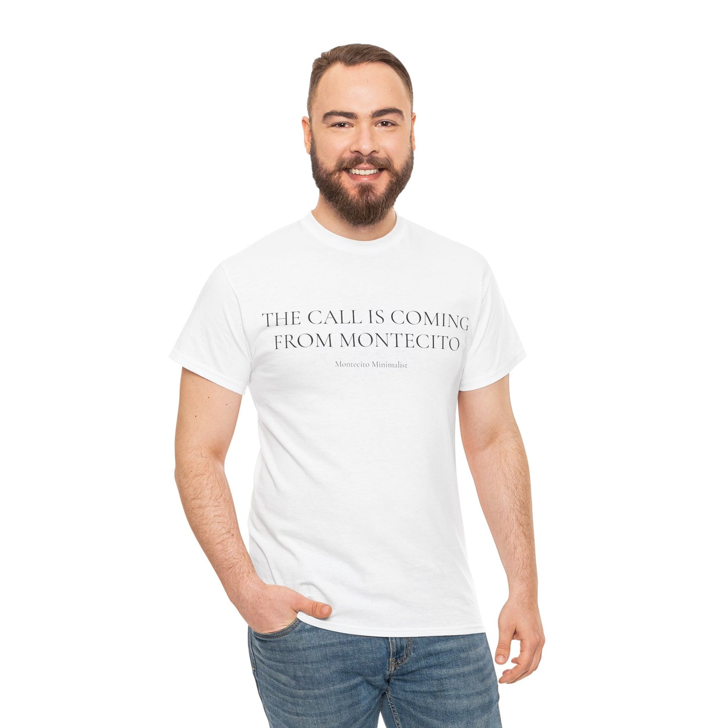 THE CALL IS COMING FROM MONTECITO TEE
