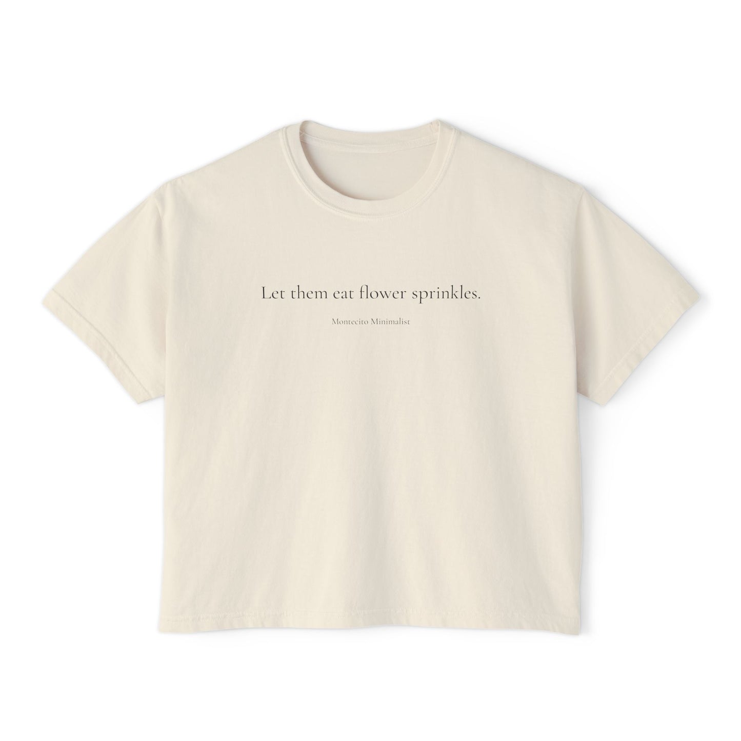 Let them Eat Flower Sprinkles Boxy Tee