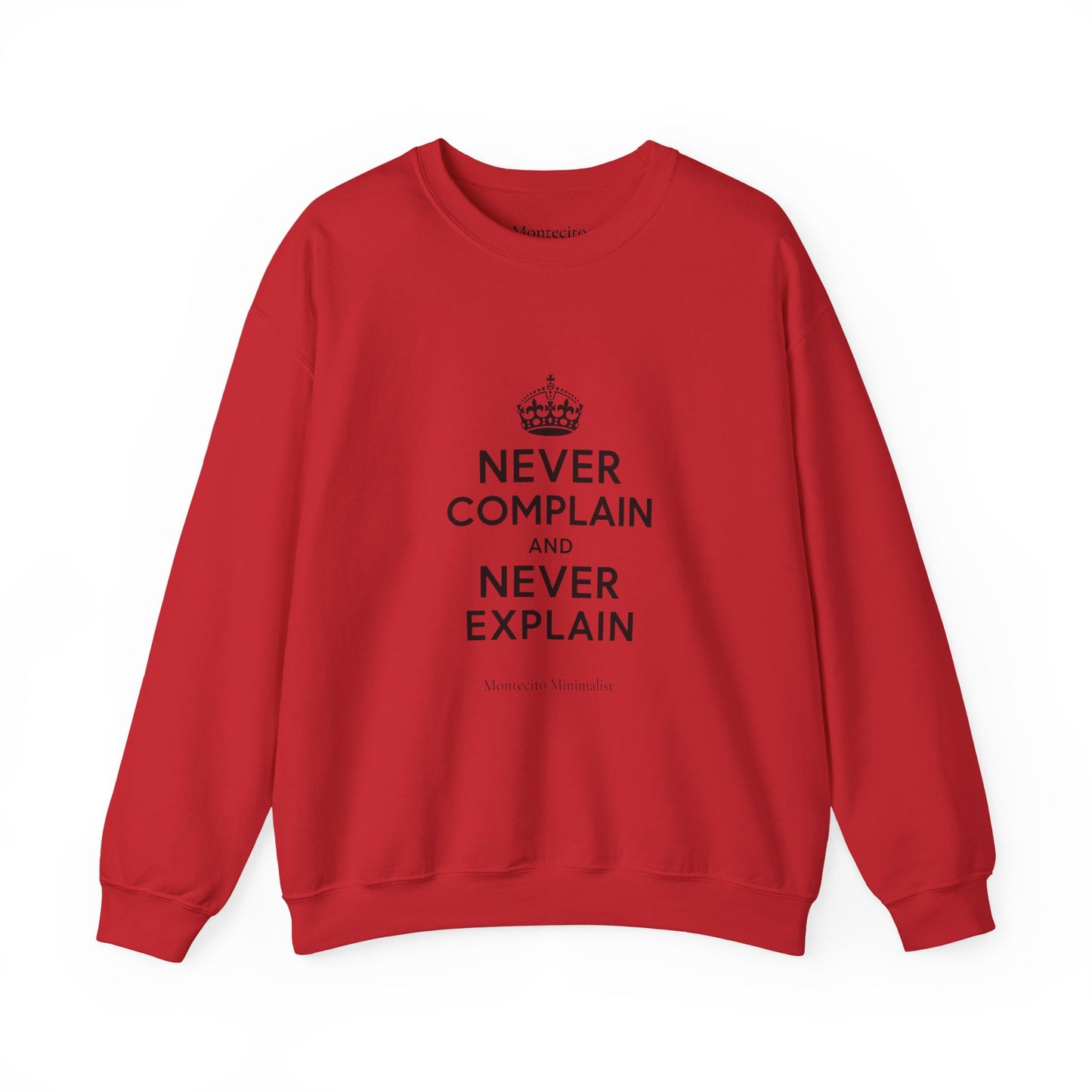 Never Complain and Never Explain Sweater