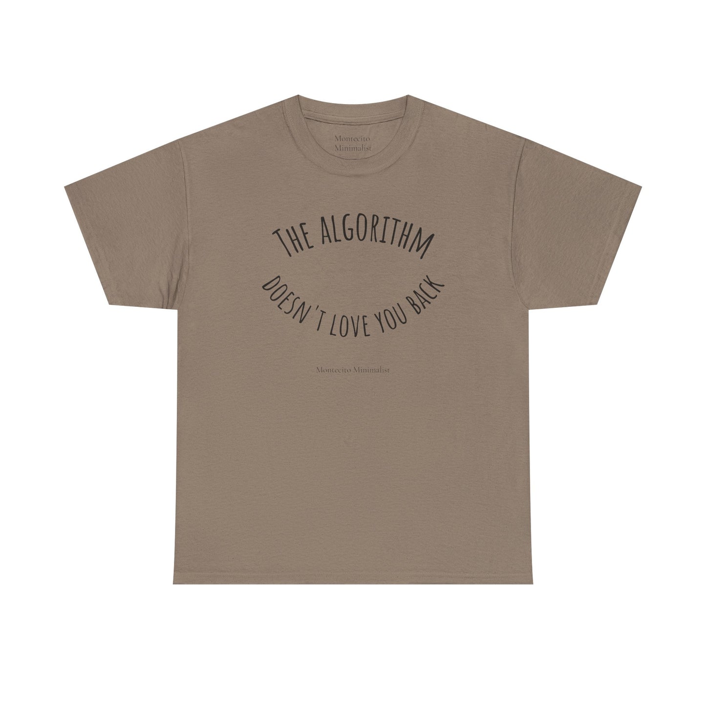 The Algorithm Doesn’t Love You Back Tee