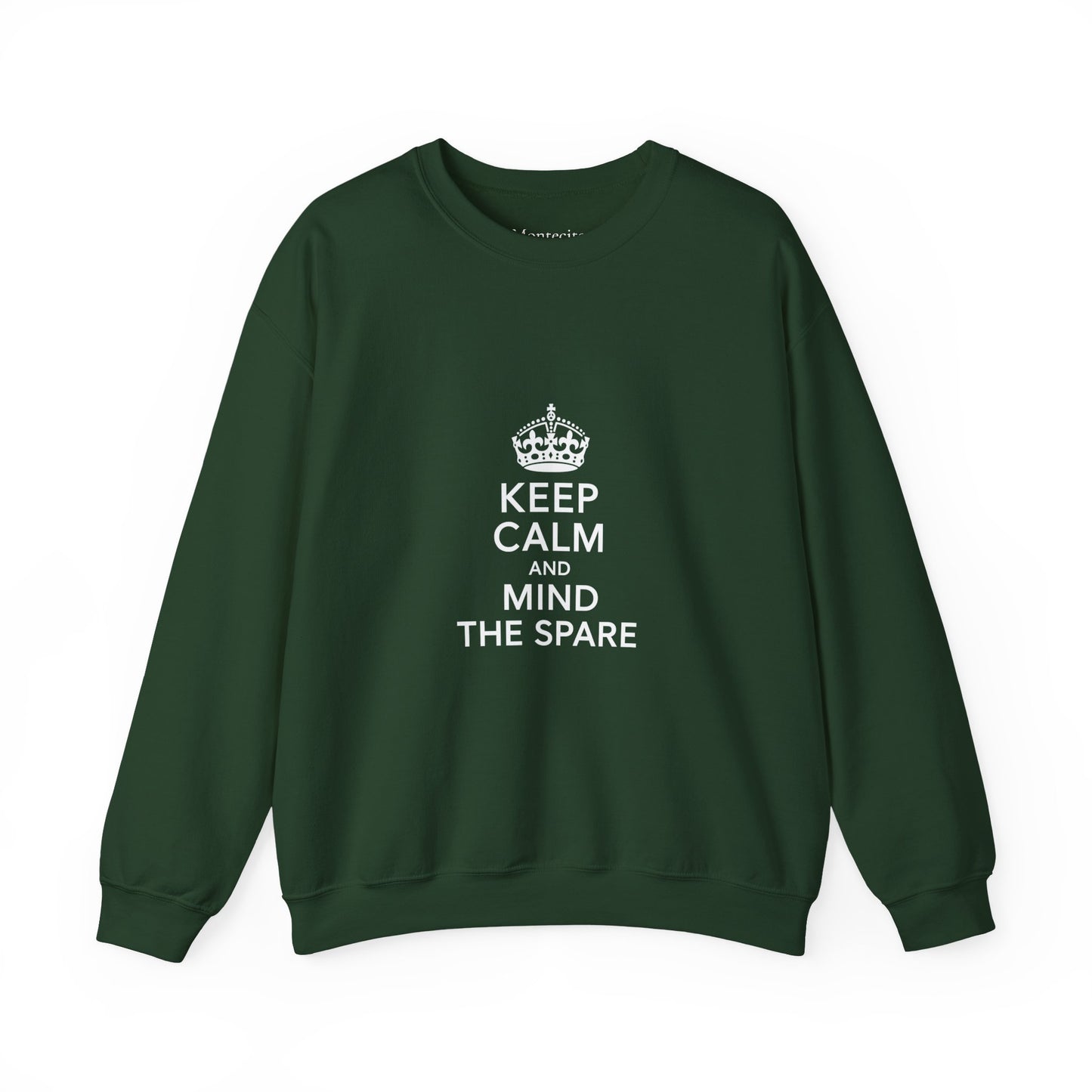 Keep Calm and Mind the Spare Sweatshirt