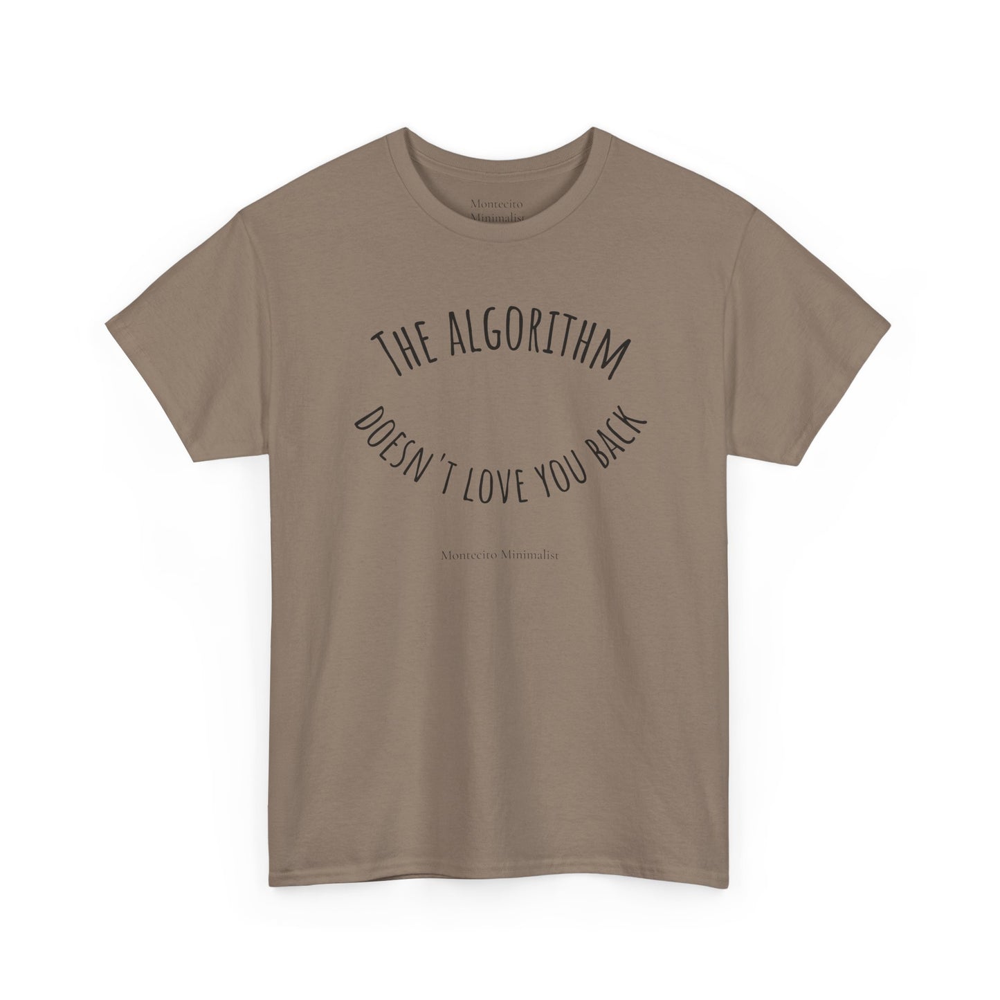 The Algorithm Doesn’t Love You Back Tee