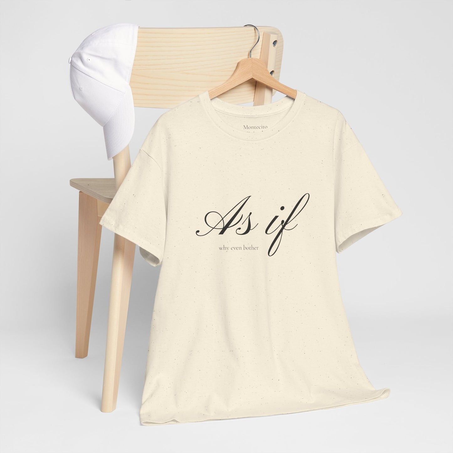 As If ...why even bother Unisex Heavy Cotton Tee