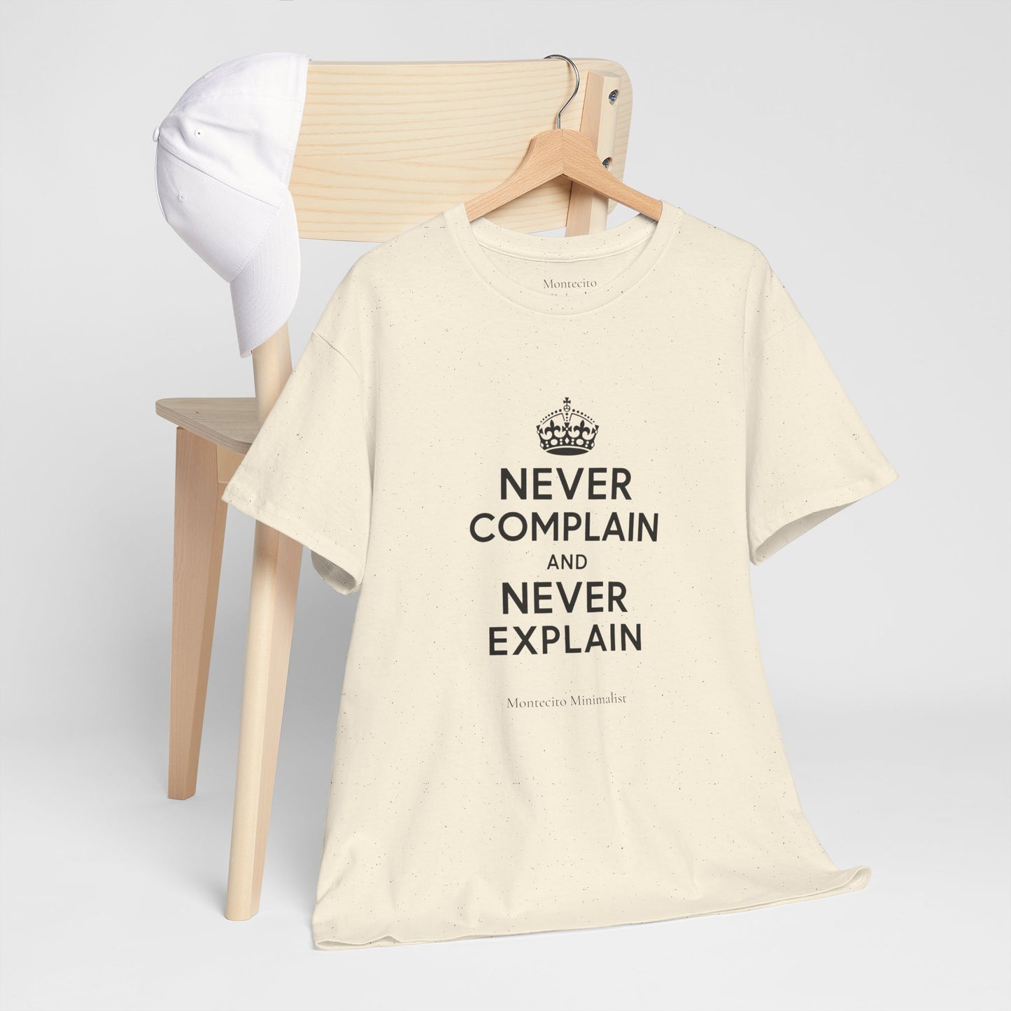 Never Complain and Never Explain. Unisex Heavyweight Cotton Tee