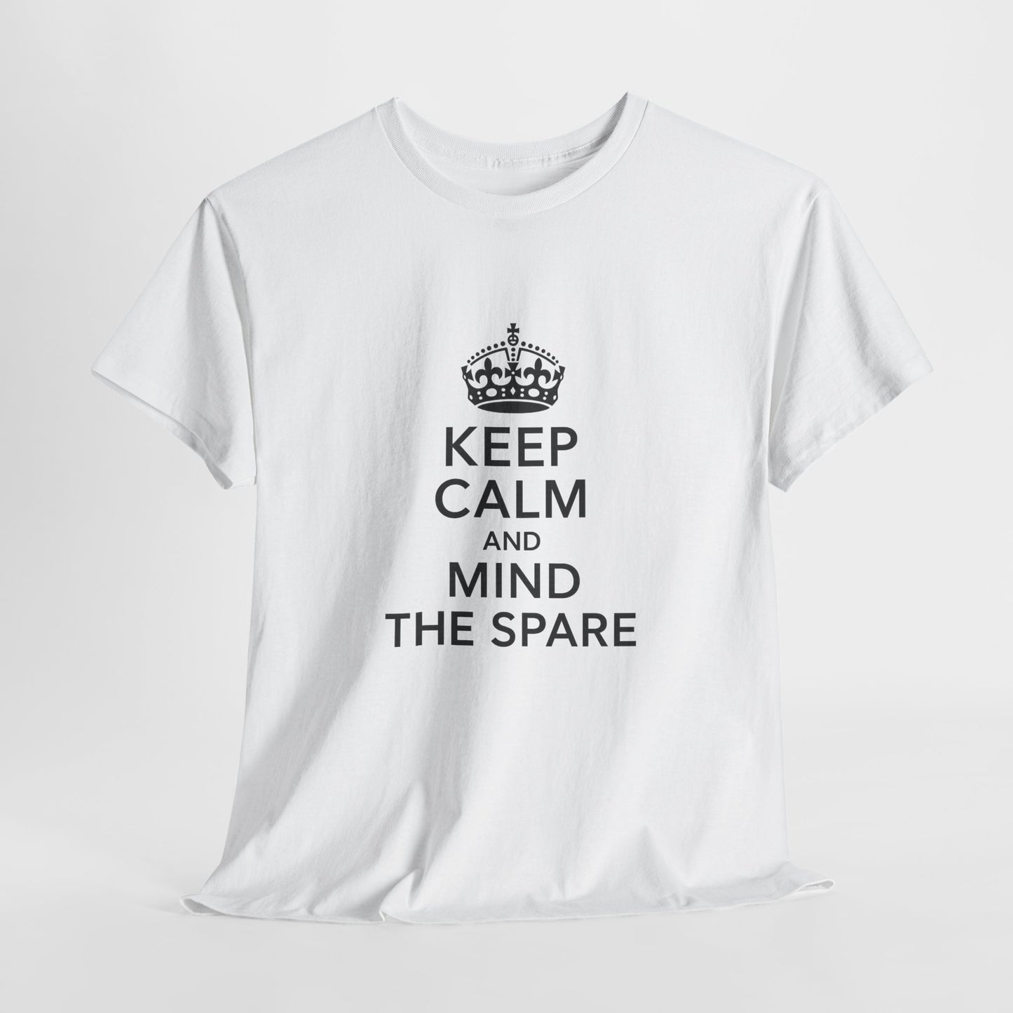 Keep Calm and Mind the Spare Tee