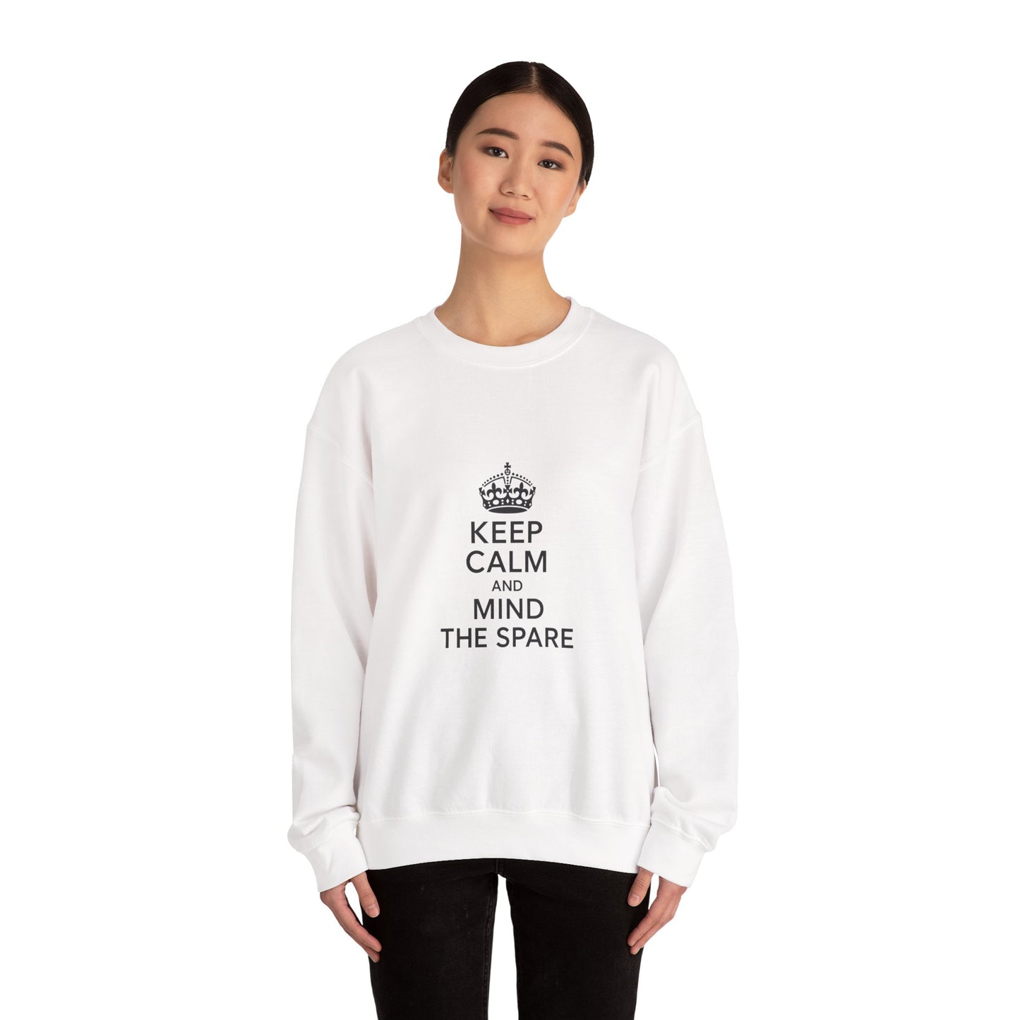 Keep Calm and Mind the Spare Sweatshirt