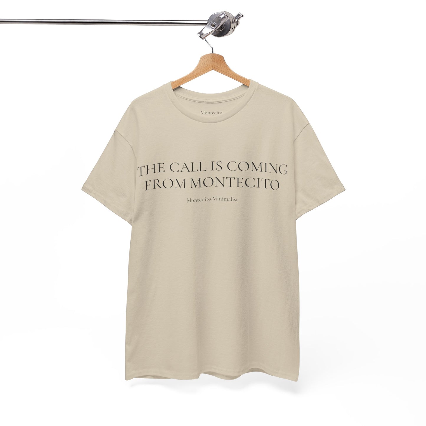 THE CALL IS COMING FROM MONTECITO TEE