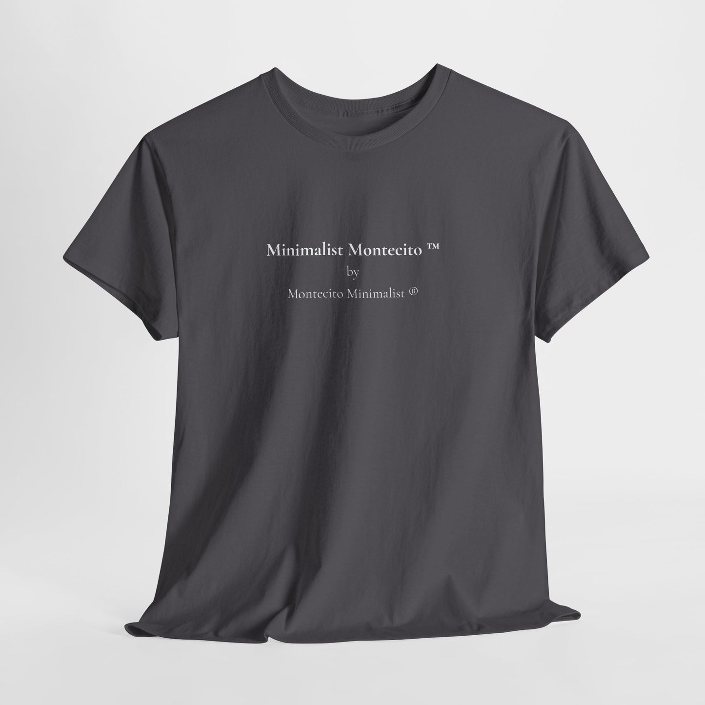 Minimalist Montecito ™ by Montecito Minimalist ® Tee