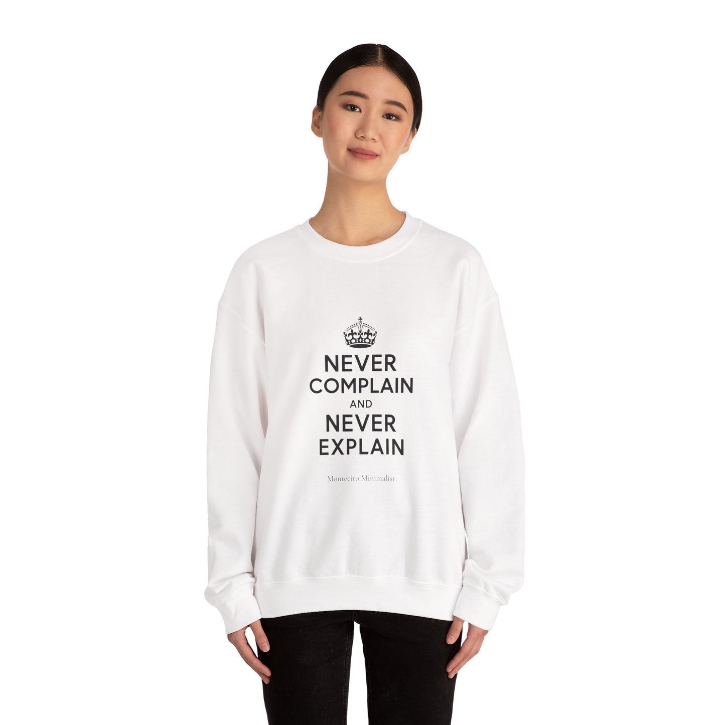 Never Complain and Never Explain Sweater