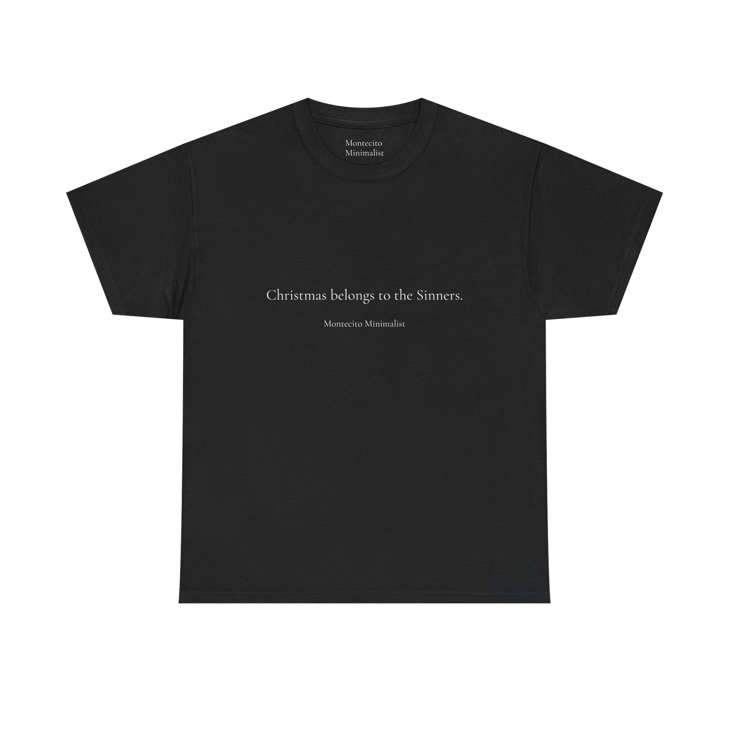Christmas belongs to the Sinners Tee