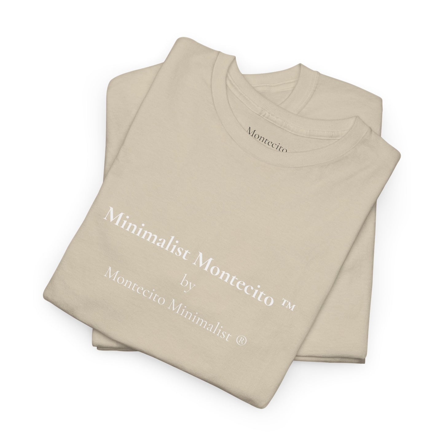 Minimalist Montecito ™ by Montecito Minimalist ® Tee