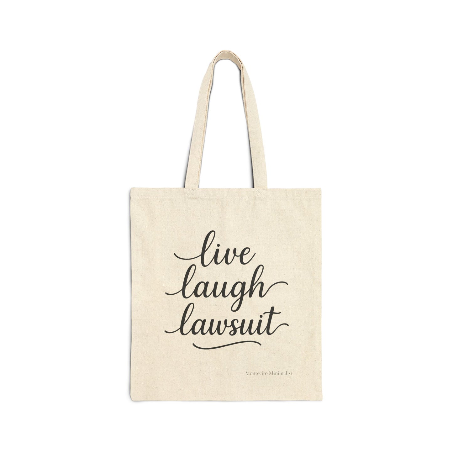 Live Laugh Lawsuit Canvas Tote Bag