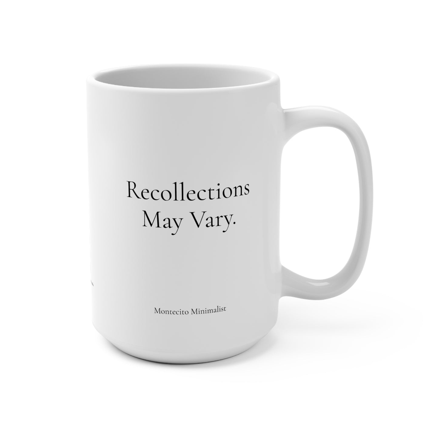 Recollections May Vary Mug 15oz Mug