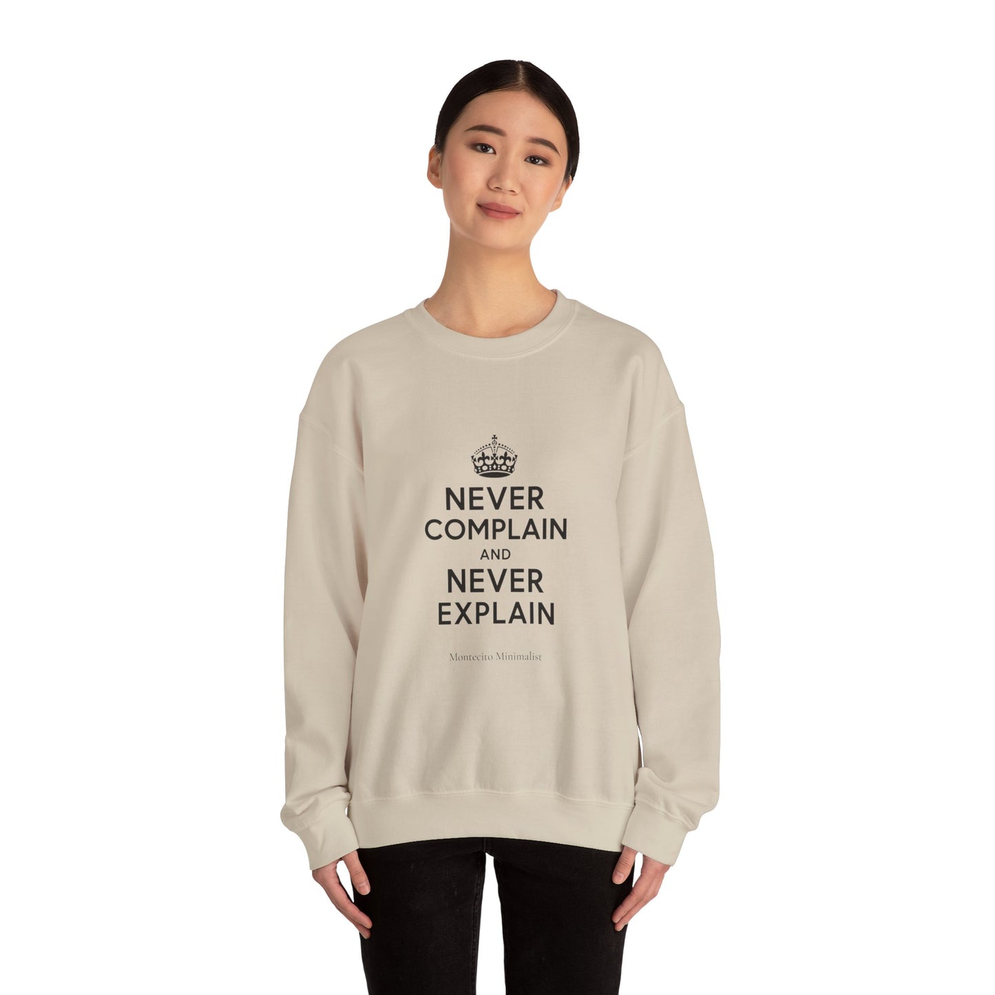 Never Complain and Never Explain Sweater