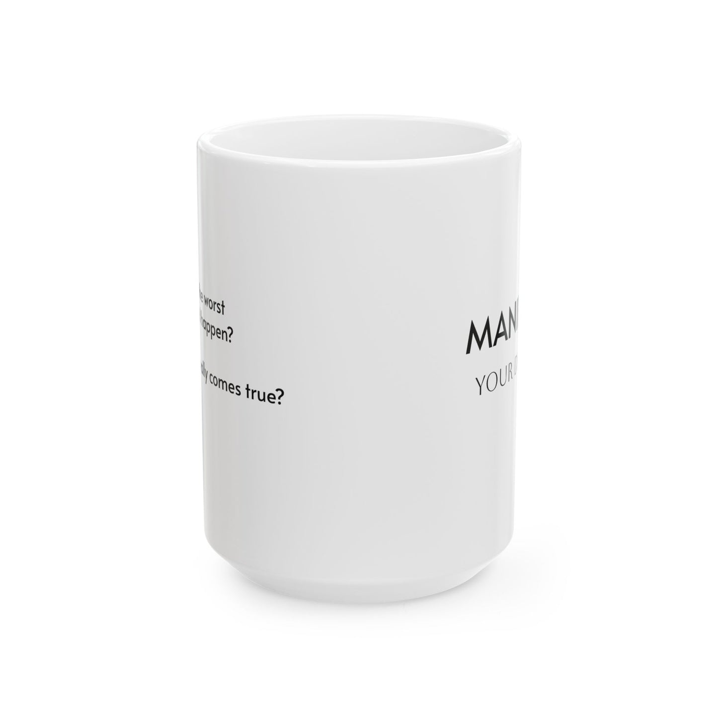 Manifesting ___________ Ceramic Coffee Cup (11oz & 15oz)