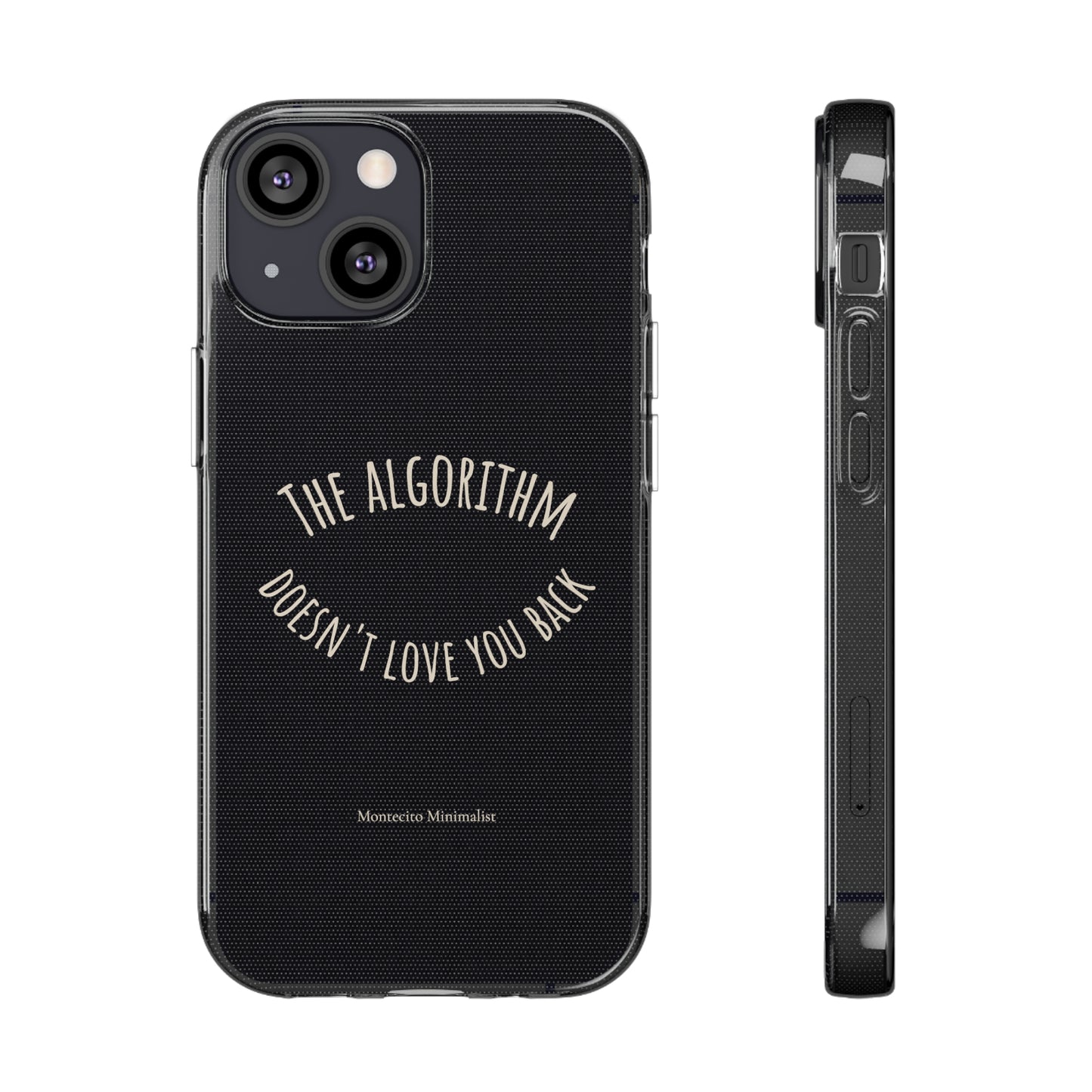 The Algorithm Doesn't Love You Back iPhone Case