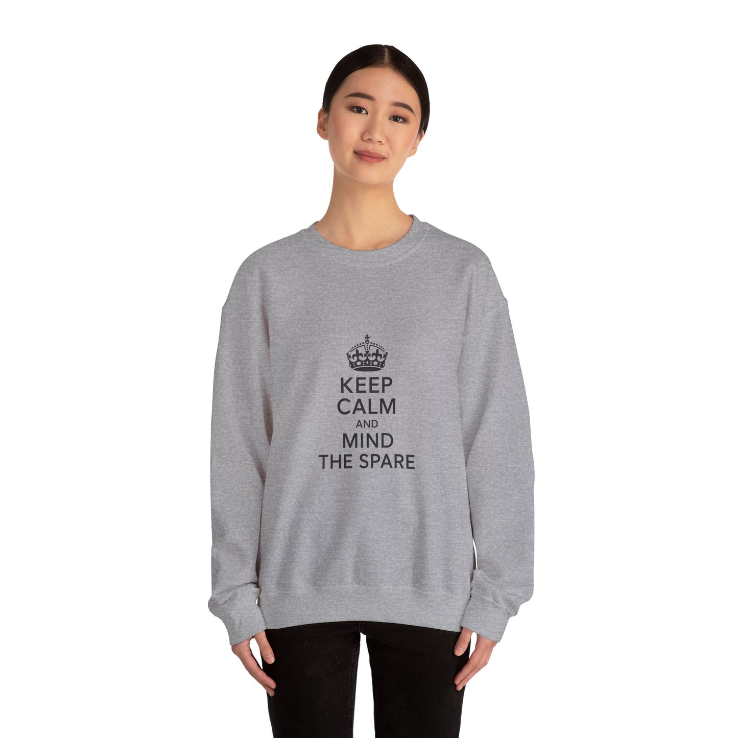 Keep Calm and Mind the Spare Sweatshirt