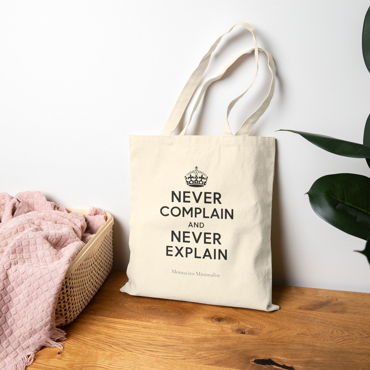 Never Complain and Never Explain Tote