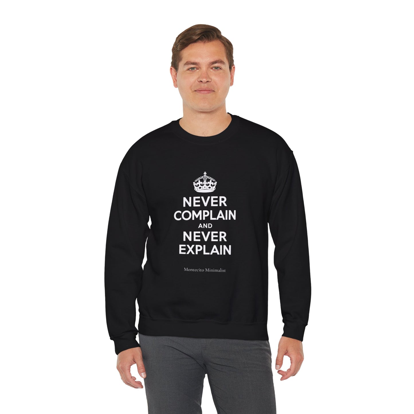 Never Complain and Never Explain Sweater