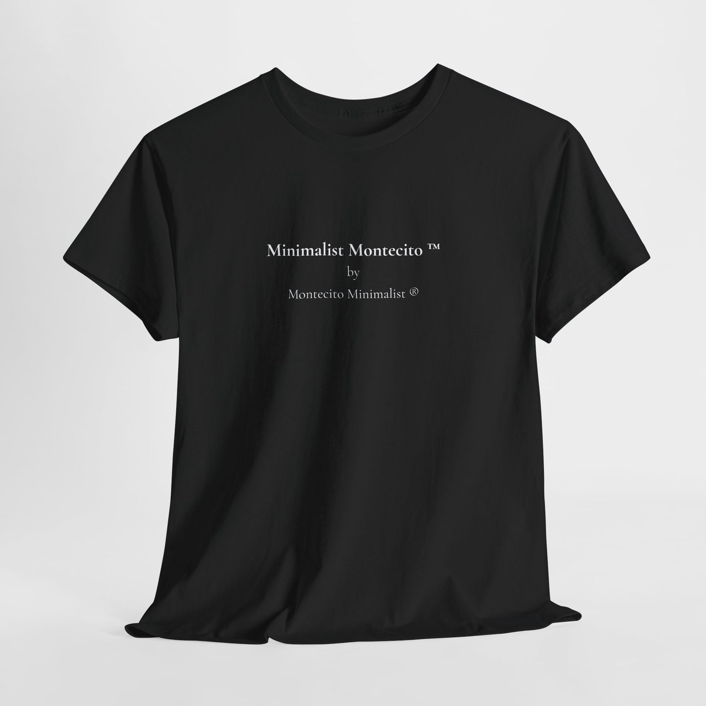 Minimalist Montecito ™ by Montecito Minimalist ® Tee