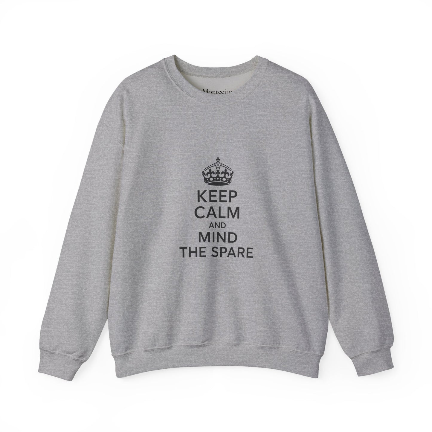 Keep Calm and Mind the Spare Sweatshirt