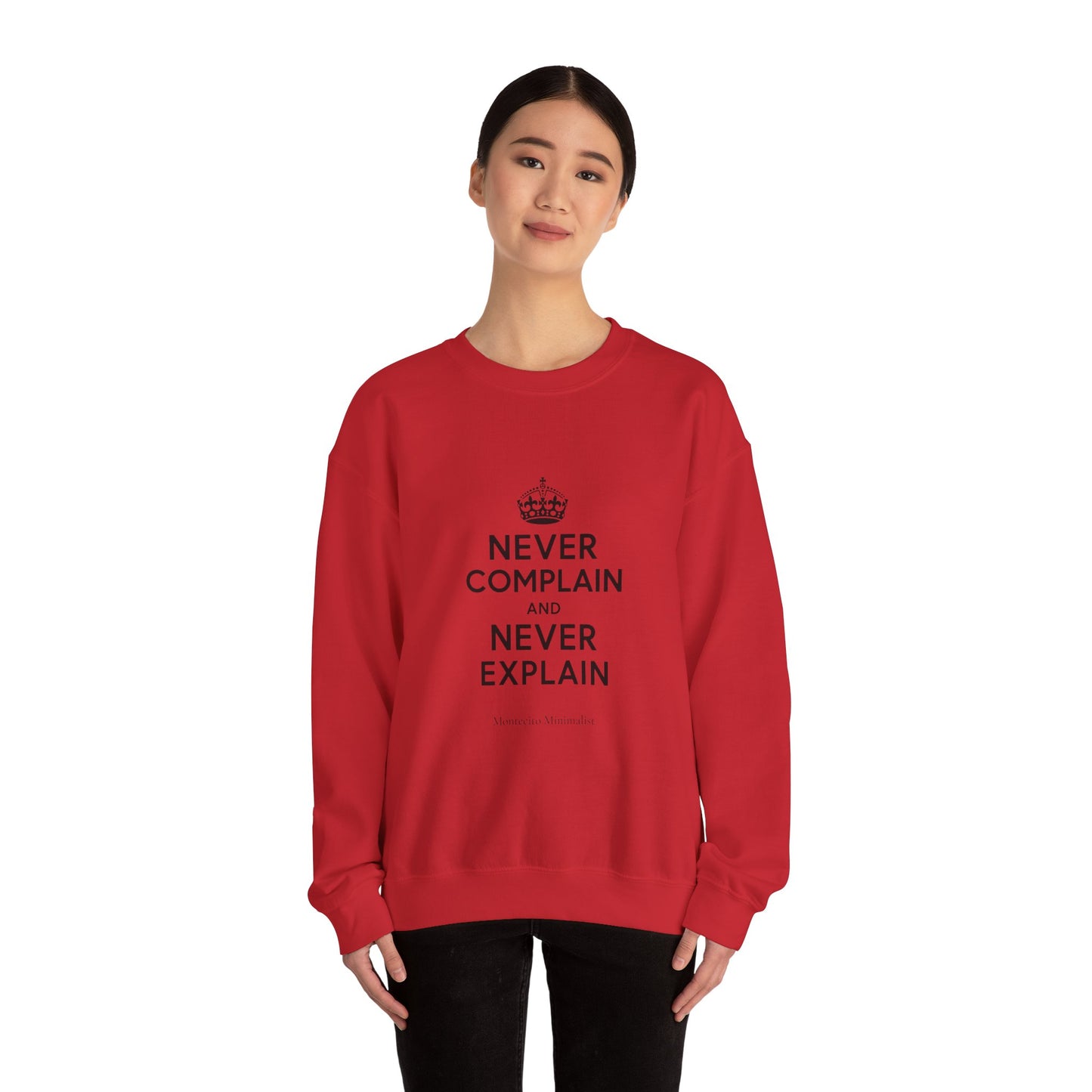 Never Complain and Never Explain Sweater