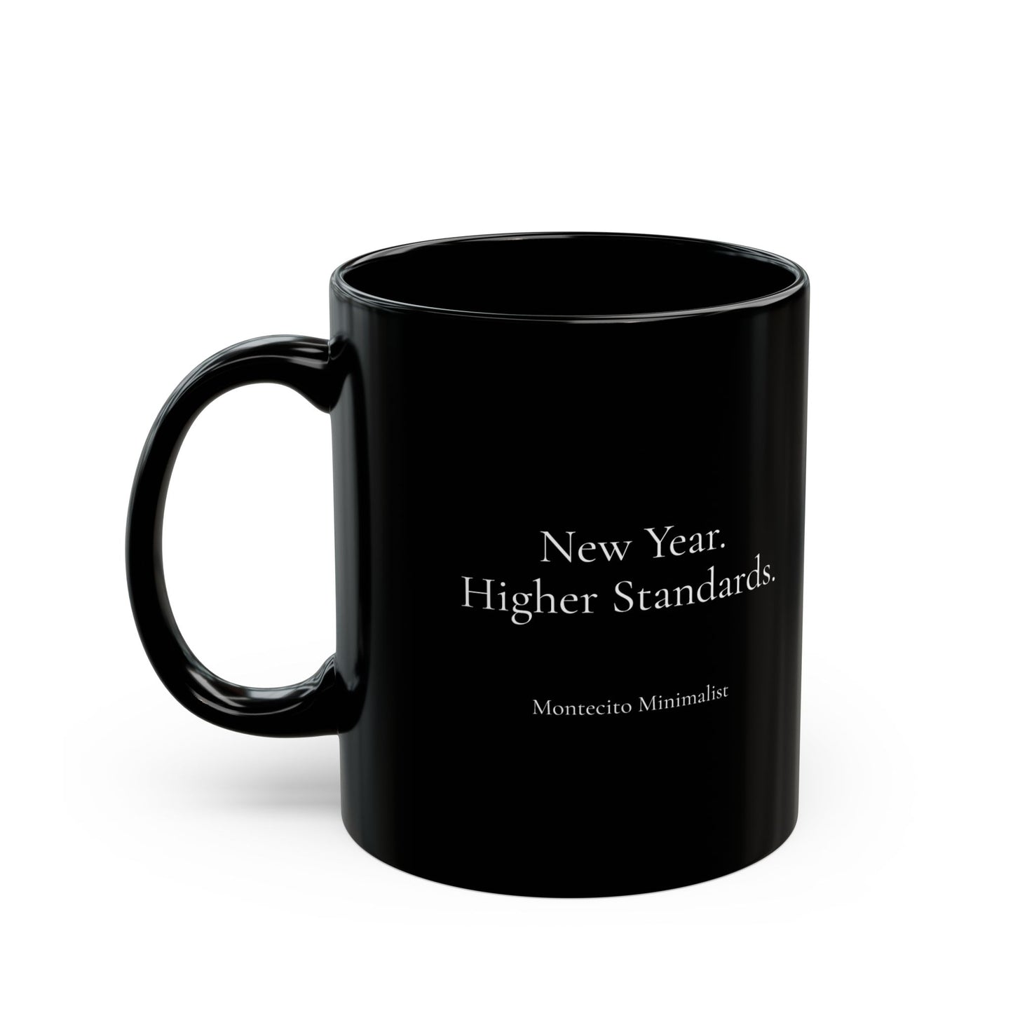 New Year. Higher Standards. Coffee Cup (11oz/15oz)