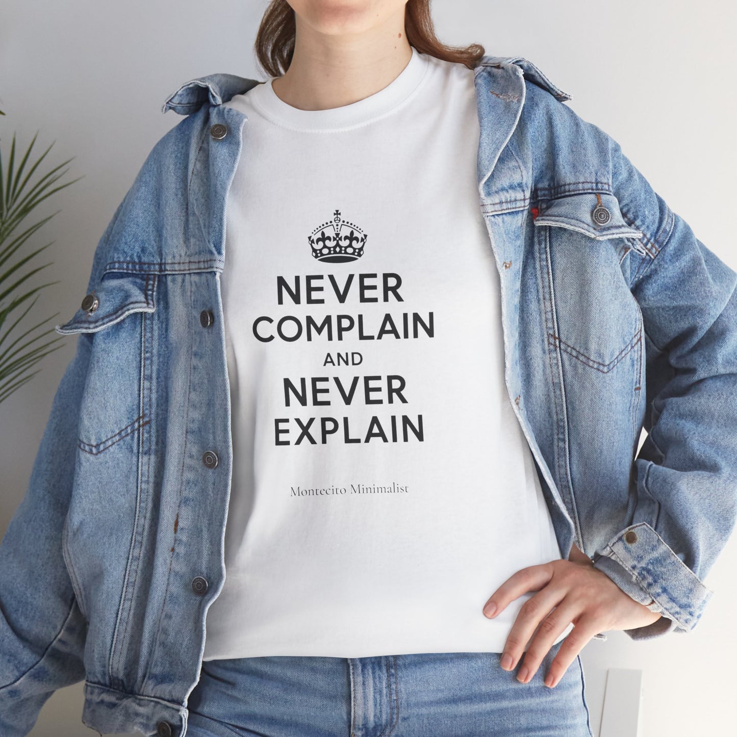 Never Complain and Never Explain. Unisex Heavyweight Cotton Tee