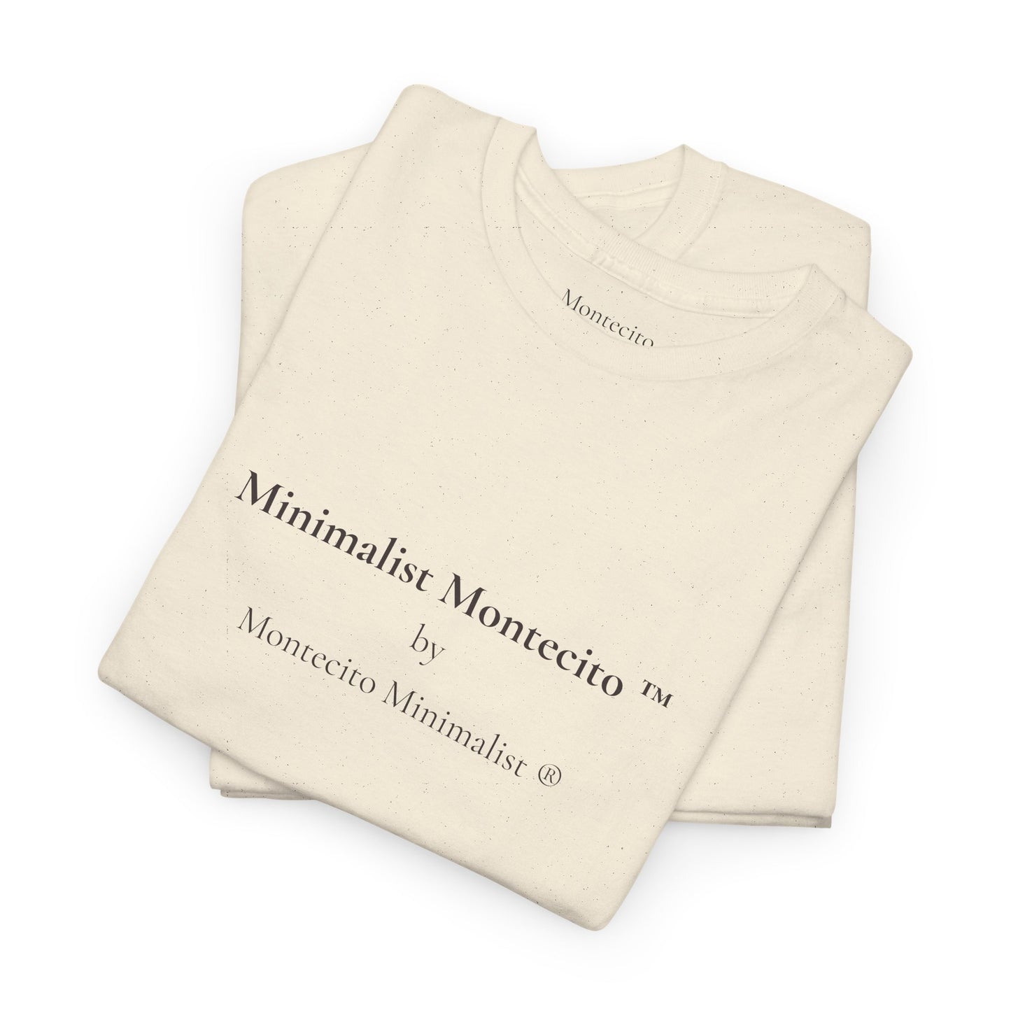 Minimalist Montecito ™ by Montecito Minimalist ® Tee