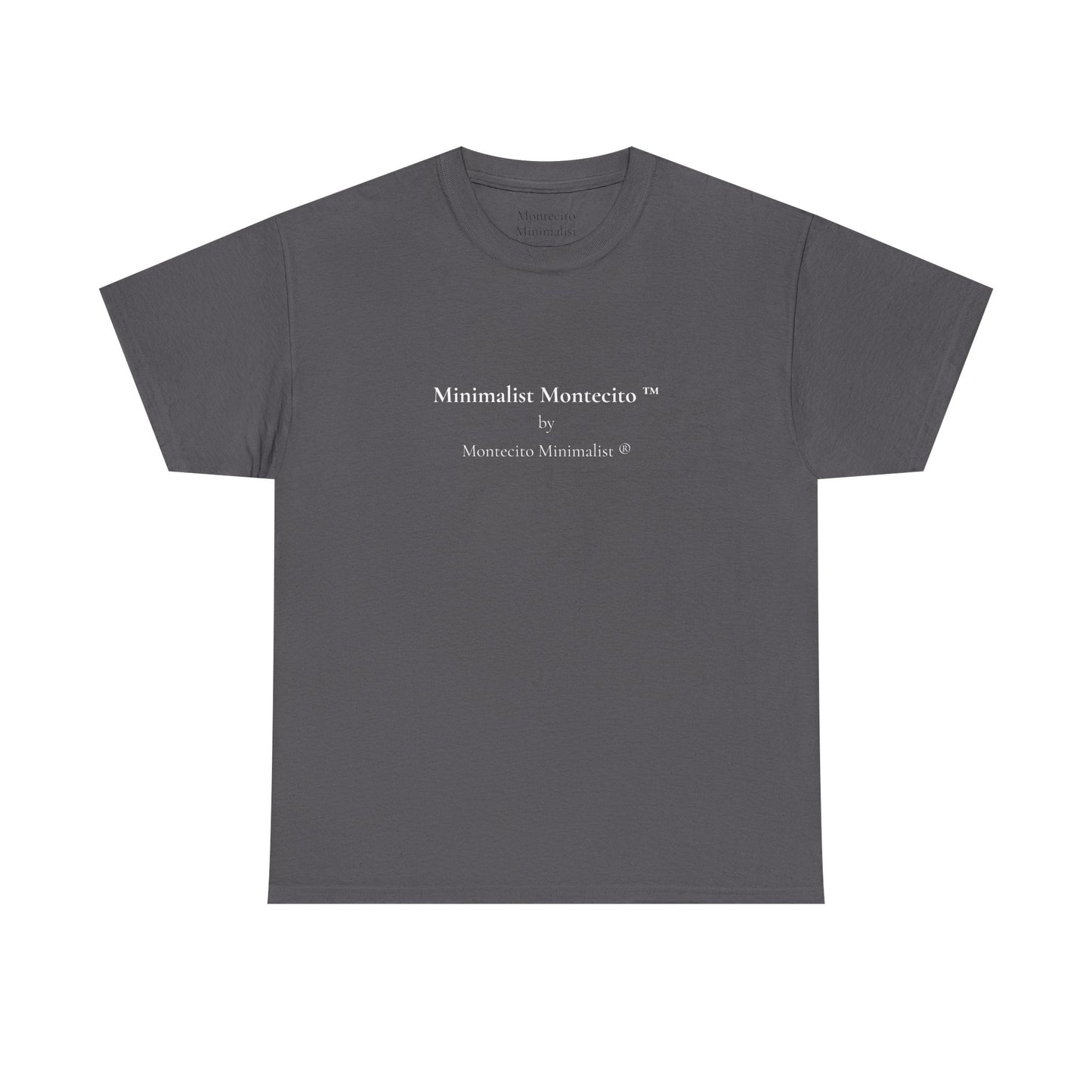 Minimalist Montecito ™ by Montecito Minimalist ® Tee