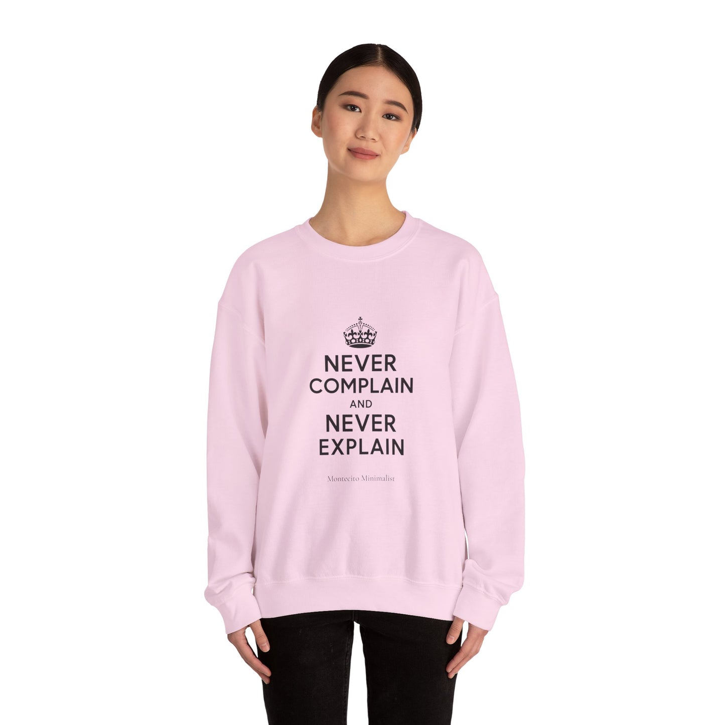Never Complain and Never Explain Sweater