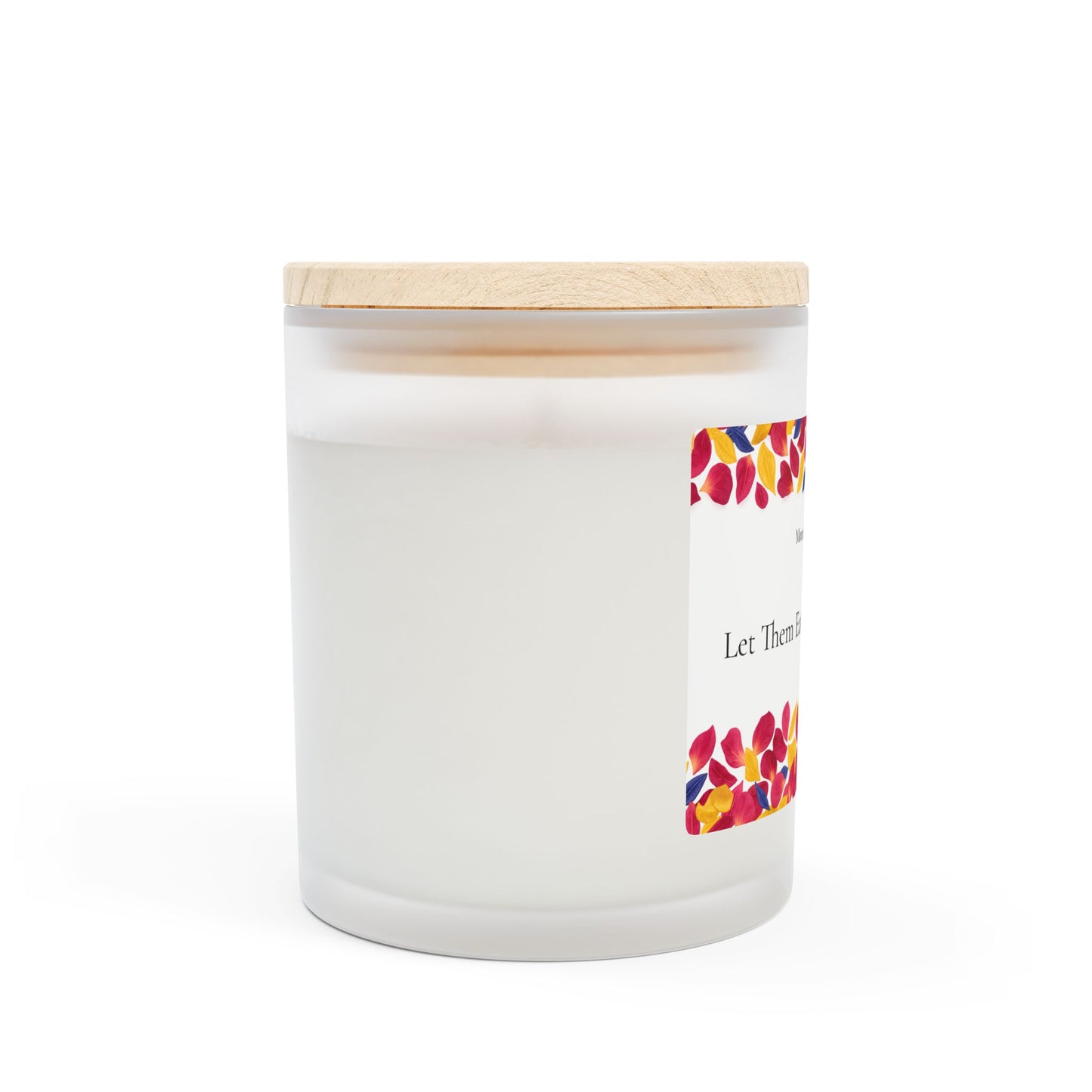 Let Them Eat Flower Sprinkles-  11oz Frosted Glass with Wood Lid