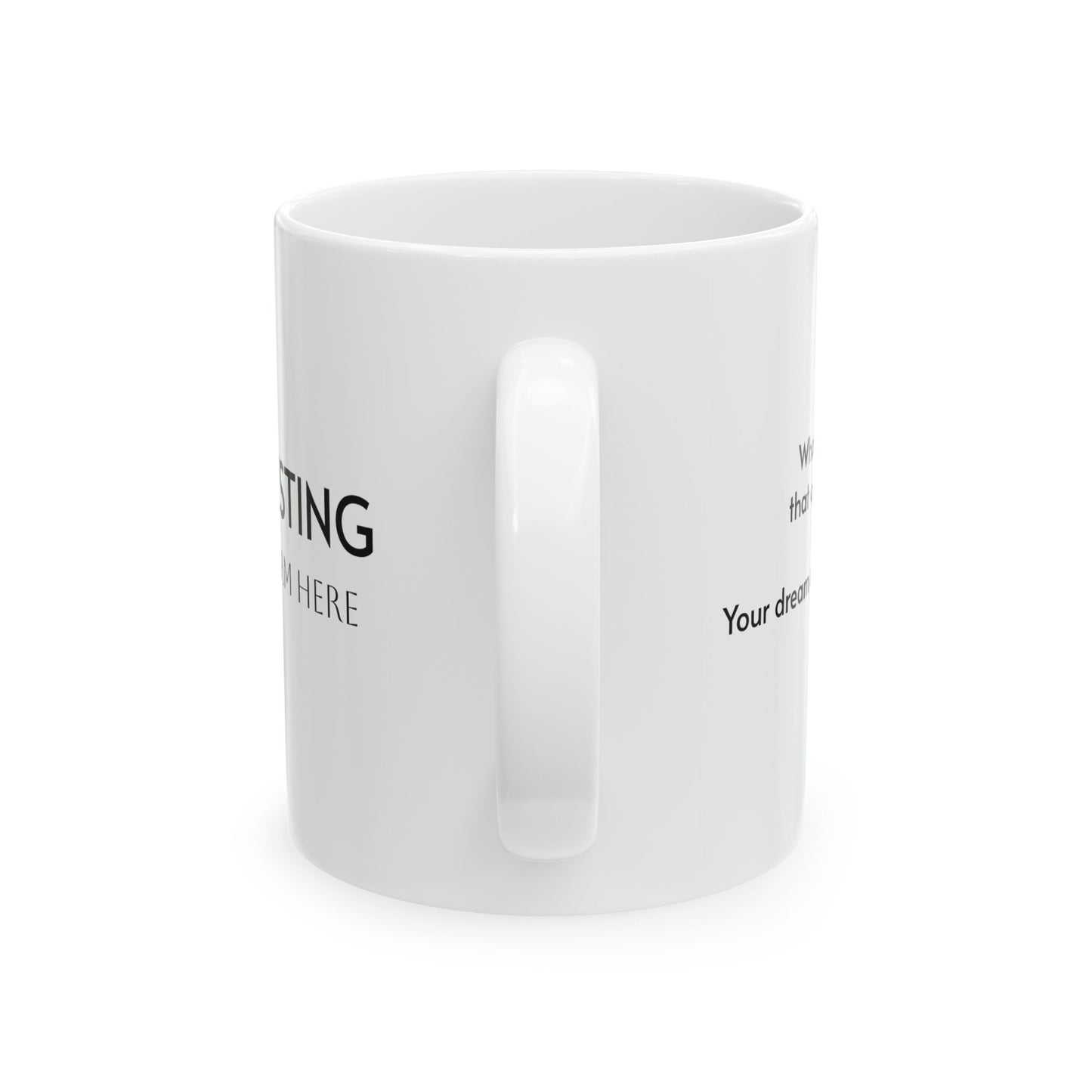 Manifesting ___________ Ceramic Coffee Cup (11oz & 15oz)