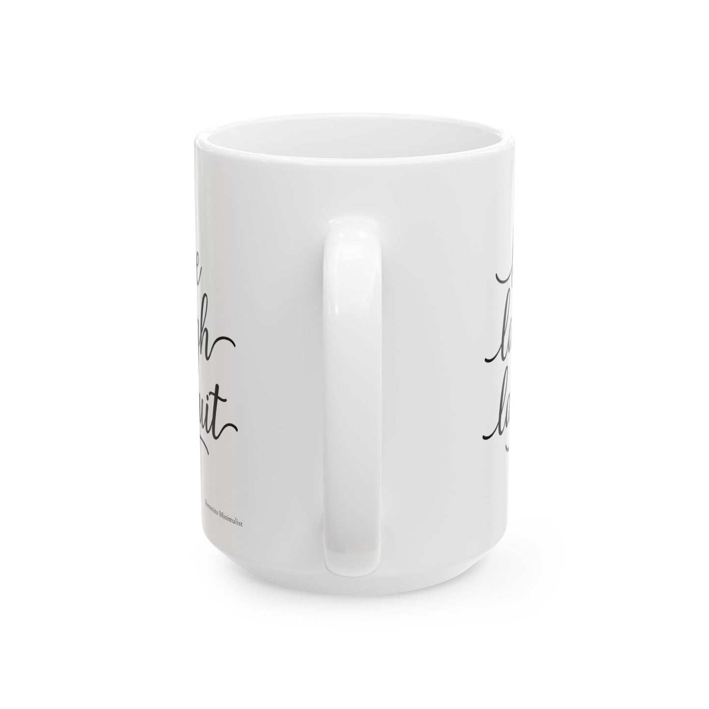 Live, Laugh, Lawsuit Mug. 11oz and 15oz