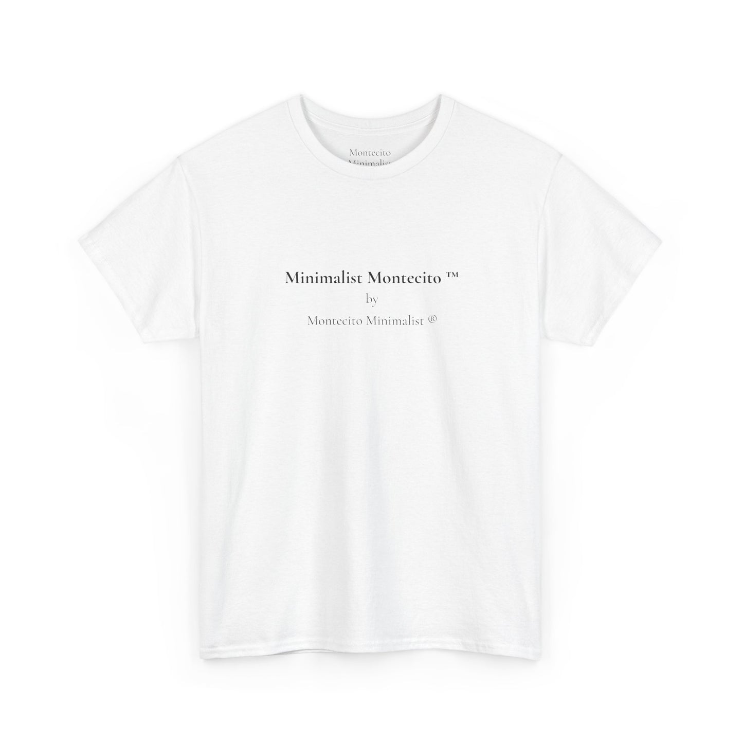 Minimalist Montecito ™ by Montecito Minimalist ® Tee