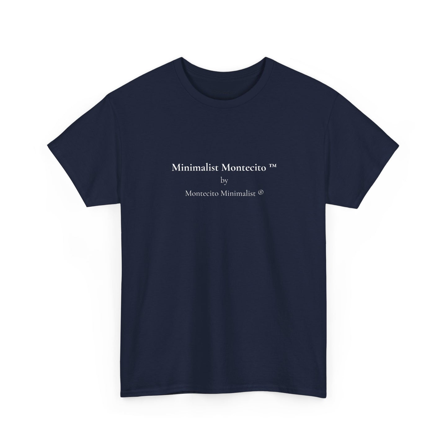 Minimalist Montecito ™ by Montecito Minimalist ® Tee