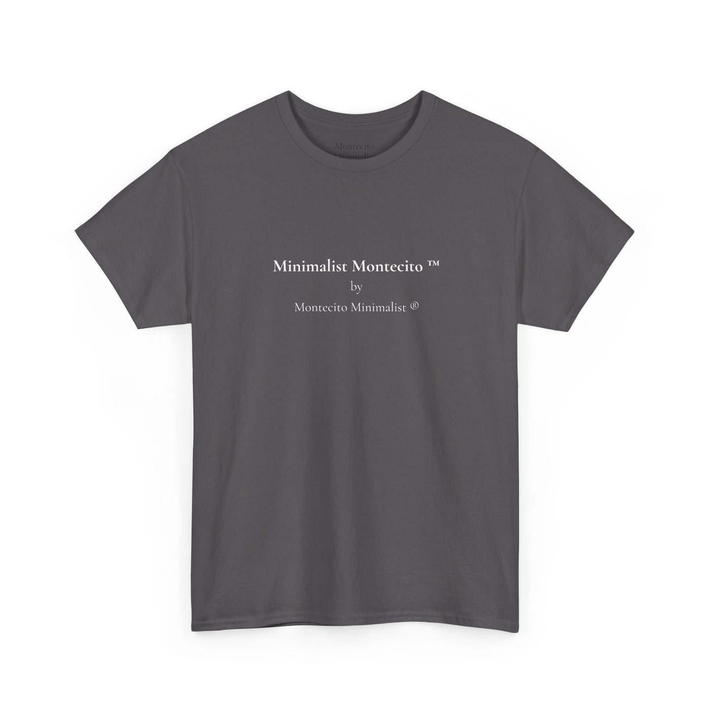 Minimalist Montecito ™ by Montecito Minimalist ® Tee